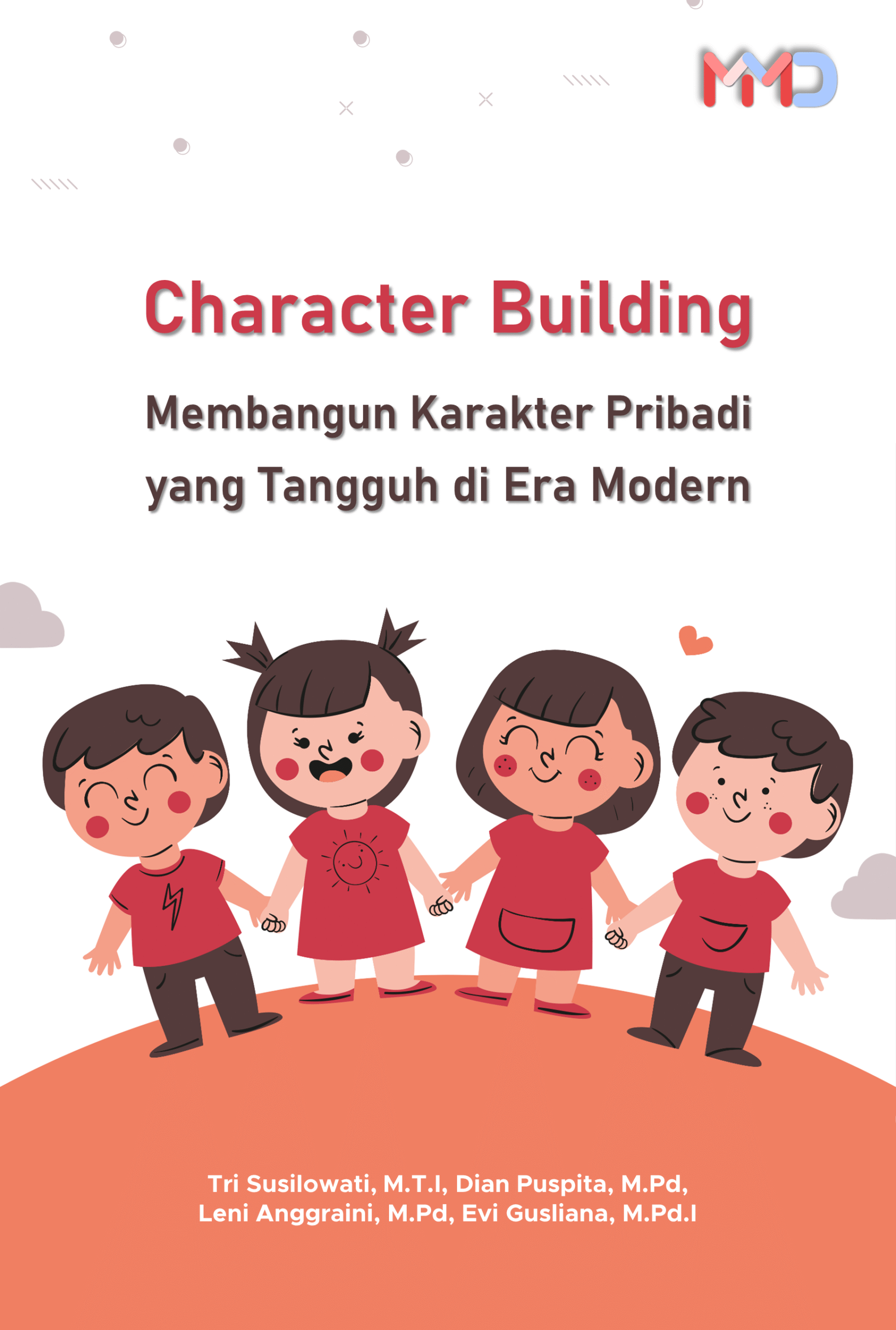 Character Building Membangun Karakter Pribadi Yang Tangguh Di Era Modern